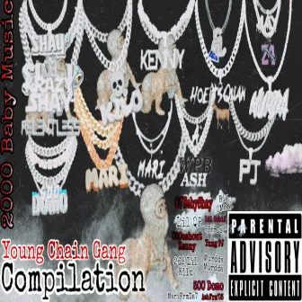 Young Chain Gang Compilation by 2000 Baby Music