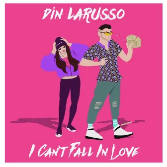 I Can't Fall In Love by Din Larusso