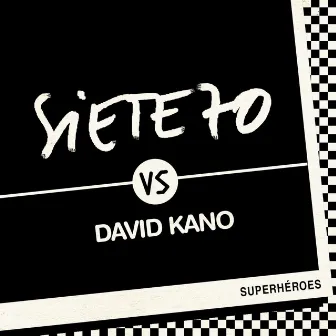 Superhéroes (David Kano Remix) by David Kano