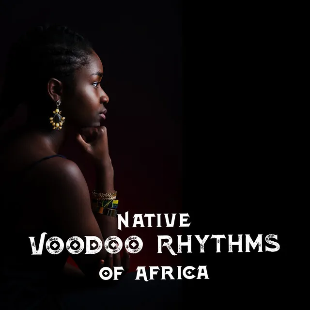 Native Voodoo Rhythms of Africa