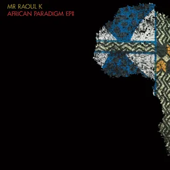 African Paradigm Ep II by Mr Raoul K