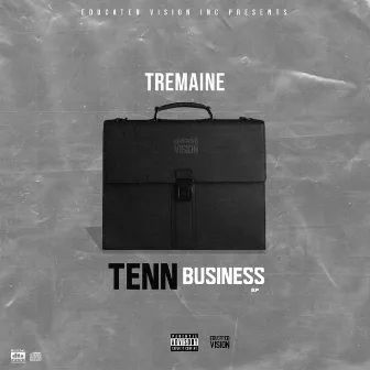 Tenn Business EP by tREmaINe