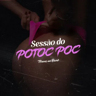 Sessão do potoc poc by Theus No Beat