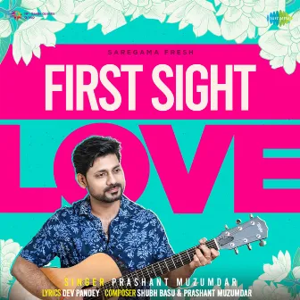 First Sight Love - Single by Prashant Muzumdar