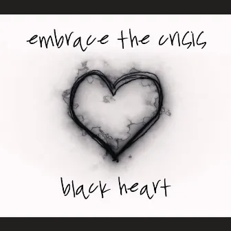 Black Heart by Embrace the Crisis