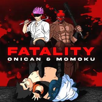 Fatality by Momoku