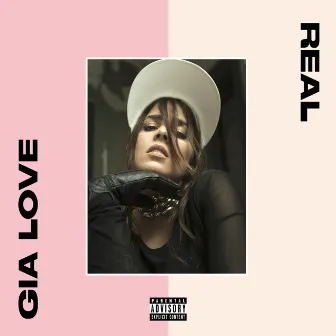 Real by Gia Love