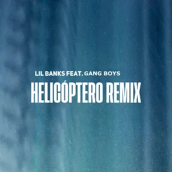 Helicóptero (Remix) by Lil Banks