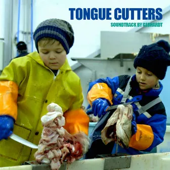 Tongue Cutters (Soundtrack) by Gebhardt