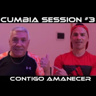 Contigo Amanecer (Cumbia Session #3) by Edgar de 9