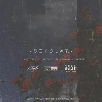 Bipolar by K.Taylor