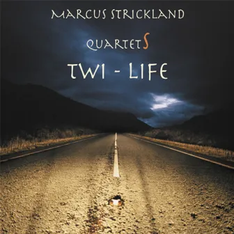 Twi-Life by Marcus Strickland