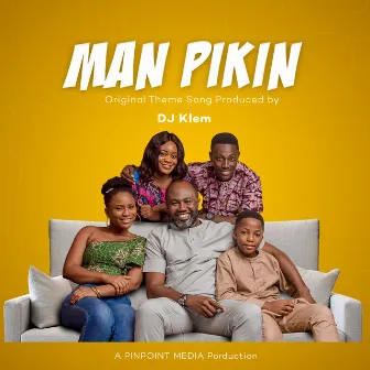 Man Pikin (Original Theme Song) by Edword