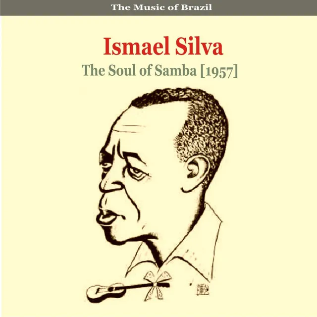 The Music of Brazil / Ismael Silva / The Soul of Samba (1957)