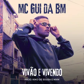 Vivão e Vivendo by Mc Gui da Bm