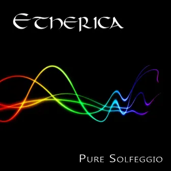 Pure Solfeggio by Etherica