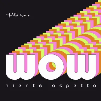 Wow (Niente Aspetta) by Malika Ayane