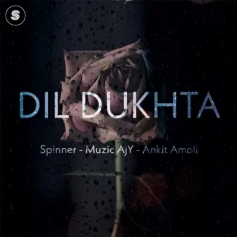 Dil Dukhta by Ankit Amoli