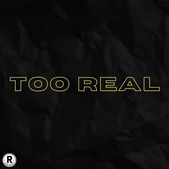 Too Real by Rawsmoov