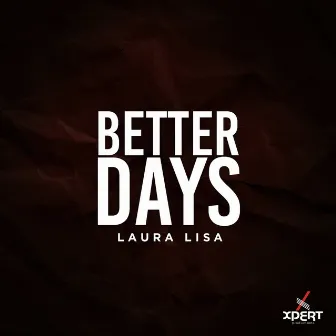 Better Days by Laura Lisa