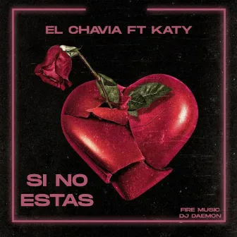 Si no estás by El Chavia