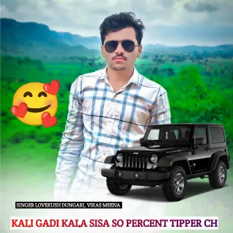 KALI GADI KALA SISA SO PERCENT TIPPER CH by Lovekush Dungari