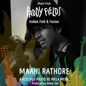 Kalyo Kud Padyo Re Mela Mein - Single by Maahi Rathore