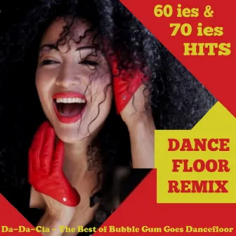 Da-Da-Cia - The Best of Bubble Gum Goes Dancefloor by Dacia Bridges