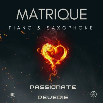 Passionate Reverie (Piano & Saxophone) by Matrique