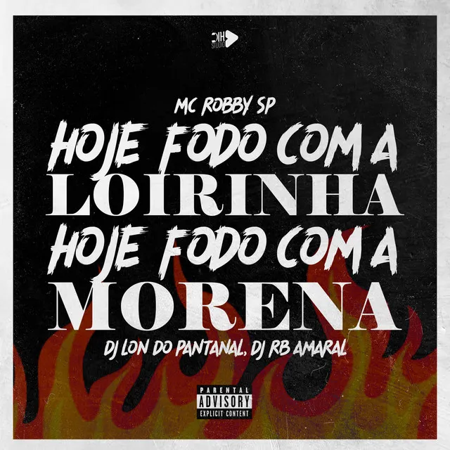 Hoje Fodo Com a Loirinha, Hoje Fodo Com a Morena