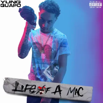 Life of a Mac by Yung Quapo