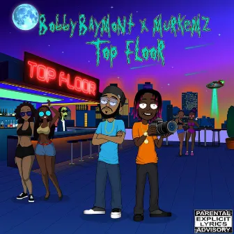 Top Floor (Cant Even Feel) by Bobby Baymont