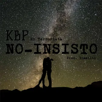 No Insisto by Kbp El Terrorista