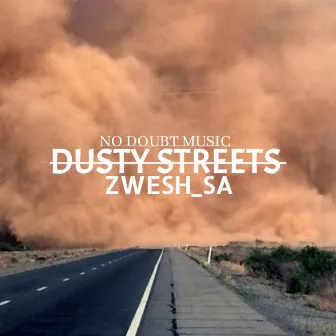 Dusty Streets by NO DOUBT MUSIC