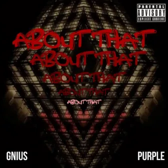 About That by Purple Goonz