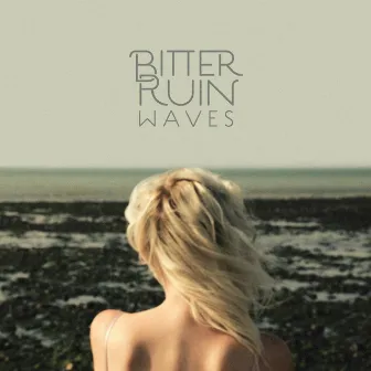 Waves by Bitter Ruin