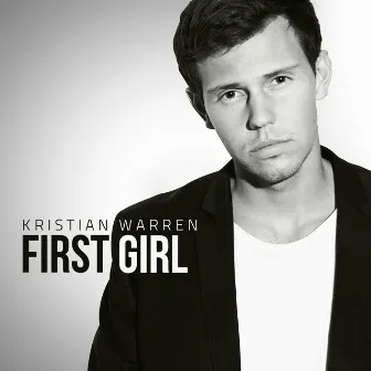 First Girl by Kristian Warren