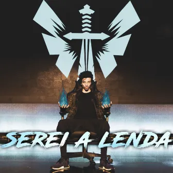 Serei a Lenda by Rafah