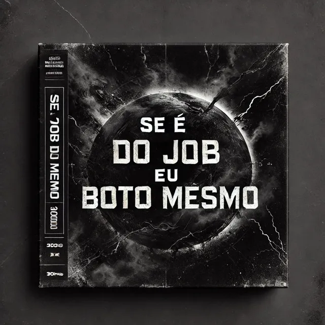 Se é do job eu meto mesmo