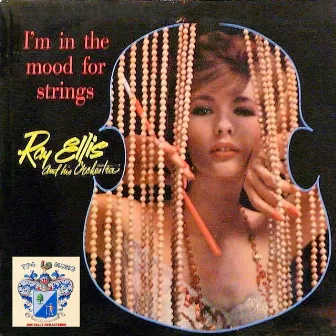 Im In the Mood for Strings by Ray Ellis