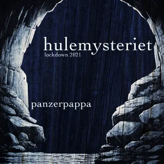 Hulemysteriet (lockdown 2021) by Panzerpappa