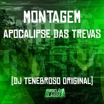 Montagem Apocalipse das Trevas by Mc RGS