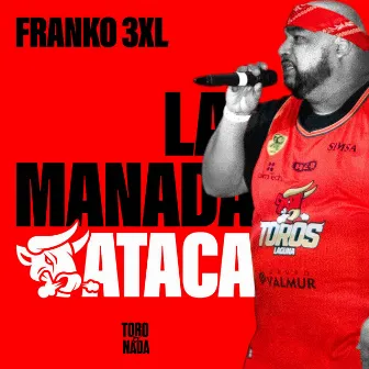 La Manada Ataca by Franko 3XL