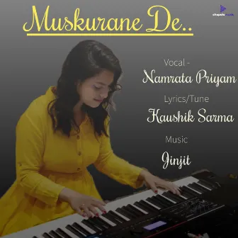 Muskurane De by Namrata Priyam