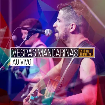 Vespas Mandarinas no Estúdio Showlivre (Ao Vivo) by Vespas Mandarinas