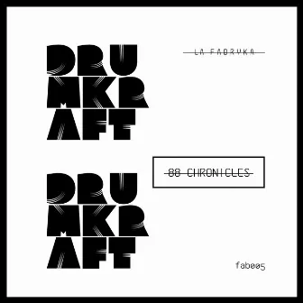 88 Chronicles by Drumkraft