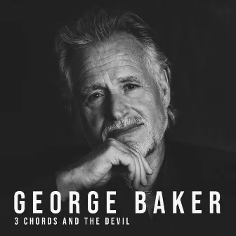 3 Chords And The Devil by George Baker