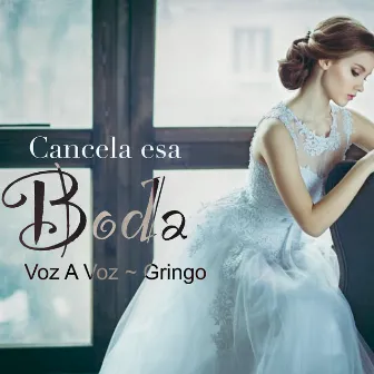 Cancela Esa Boda by Gringo