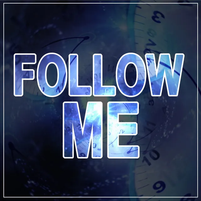 Follow Me