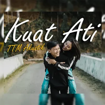 Kuat Ati by TTM AKUSTIK